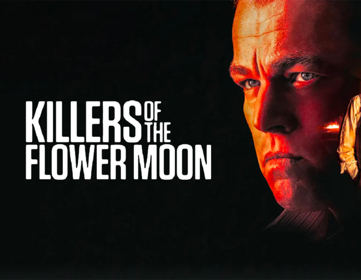 Black background with photo of mans face including the words "Killers of the Flower Moon"